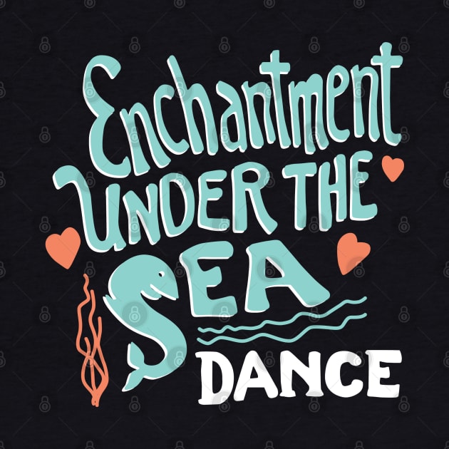 Enchantment Under the Sea by DetourShirts